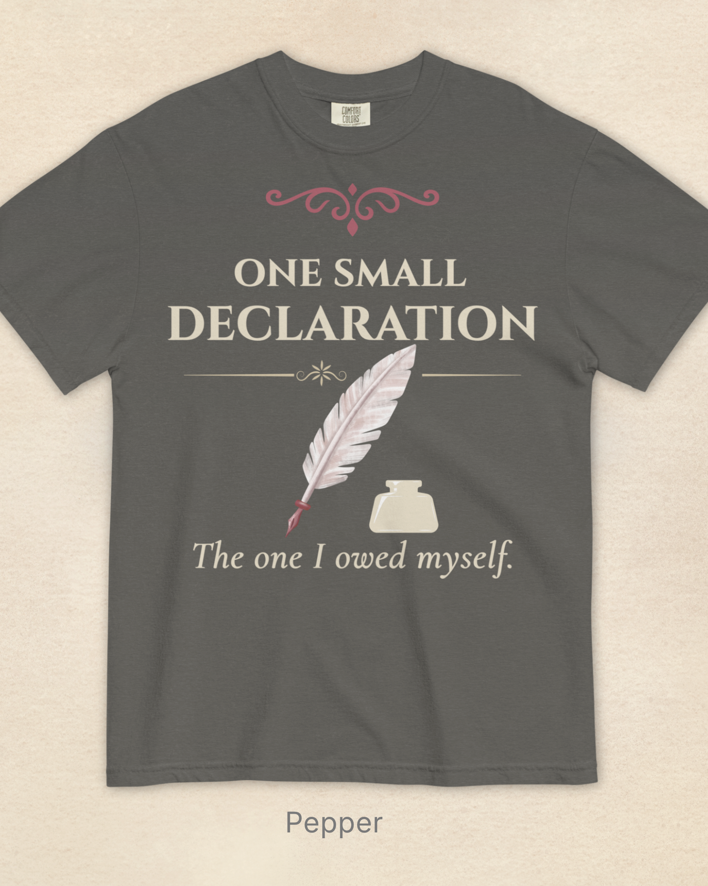 One Small Declaration T-Shirt | Inspirational Self-Worth Graphic Tee