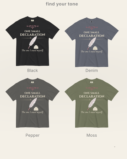 One Small Declaration T-Shirt | Inspirational Self-Worth Graphic Tee